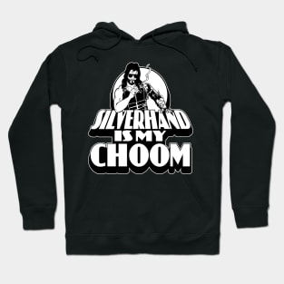 Silverhand is my Choom Hoodie